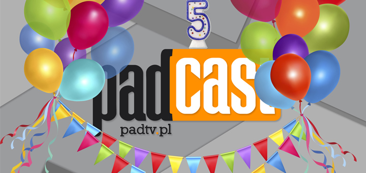 PADcast 5 lat